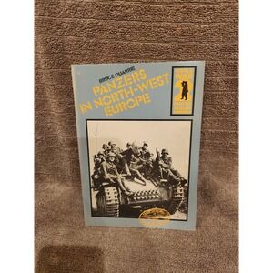 World War Two Photo Album: Panzers in North West Europe by Bruce Quarrie (1981,